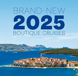 Brand-new 2025 boutique cruises