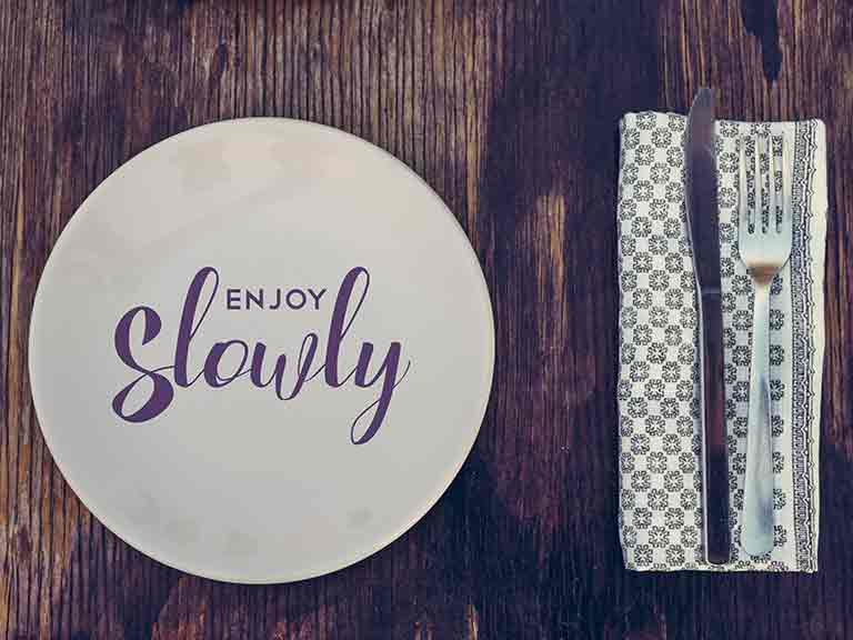 Eat slowly