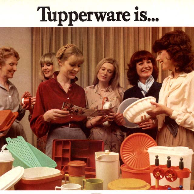 A vintage image of a group of women at a 'Tupperware party' holding various tubs and containers, with the words 'Tupperware is...' above.