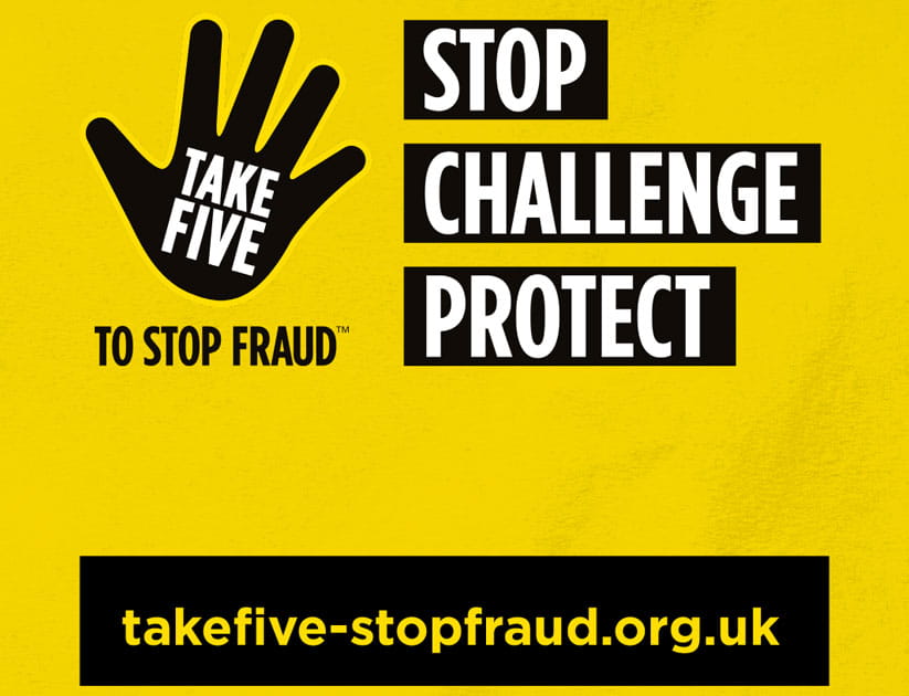 Yellow stop fraud poster with white and black elements. Text red: Stop challenge protect, a splayed stylised splayed black hand with white text saying 'Take five - to fraud' and the URL link below