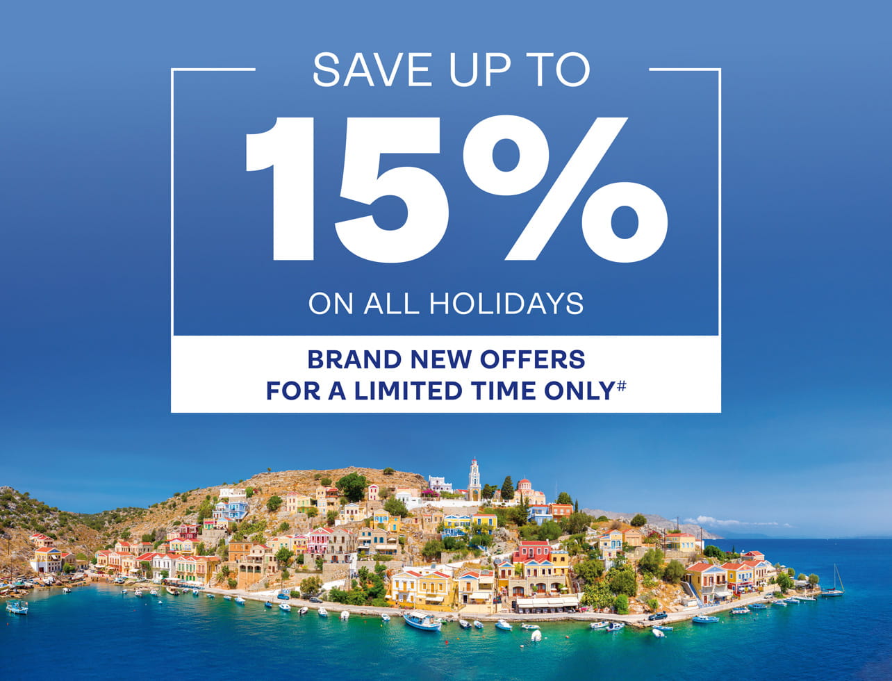 Save up to 15% on all holidays. Brand new offers for a limited time only